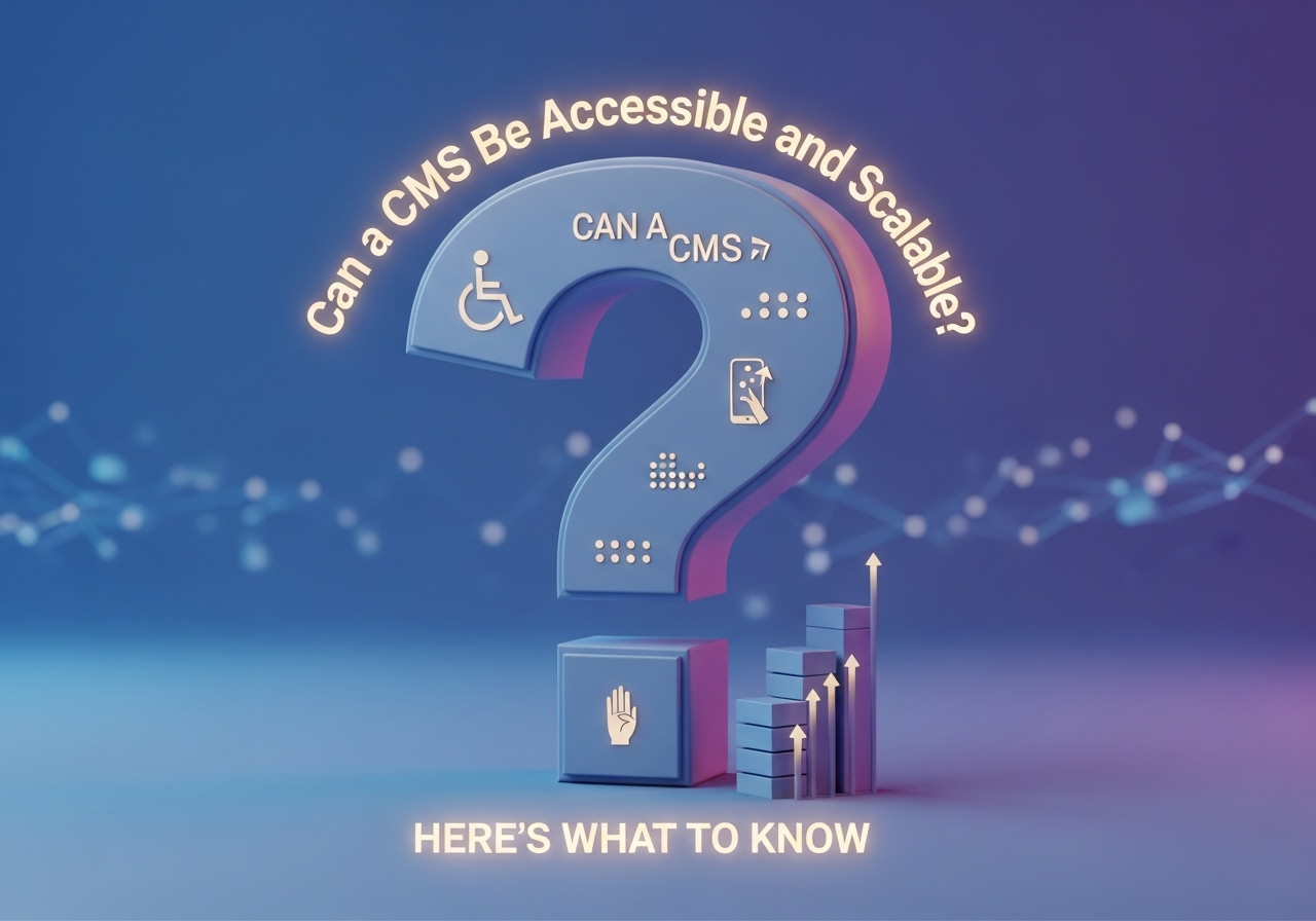 accessible-scalable-cms-guide